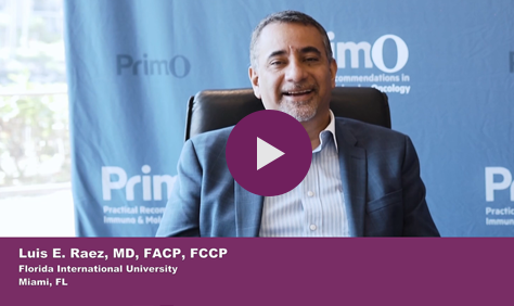 Dr Luis Raez, FACP, FCCP, Florida International University shares what he likes most about our annual PRIMO meeting.